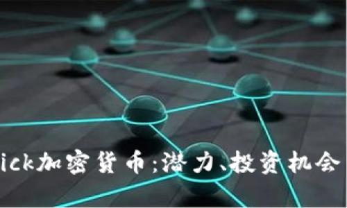 深入解析Nick加密货币：潜力、投资机会与未来发展