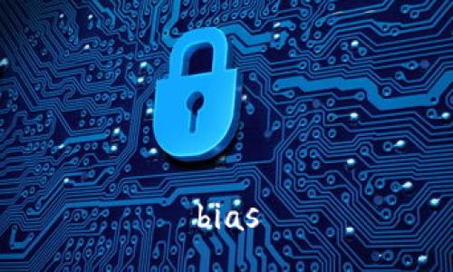 bias
