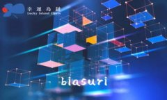 biasuri